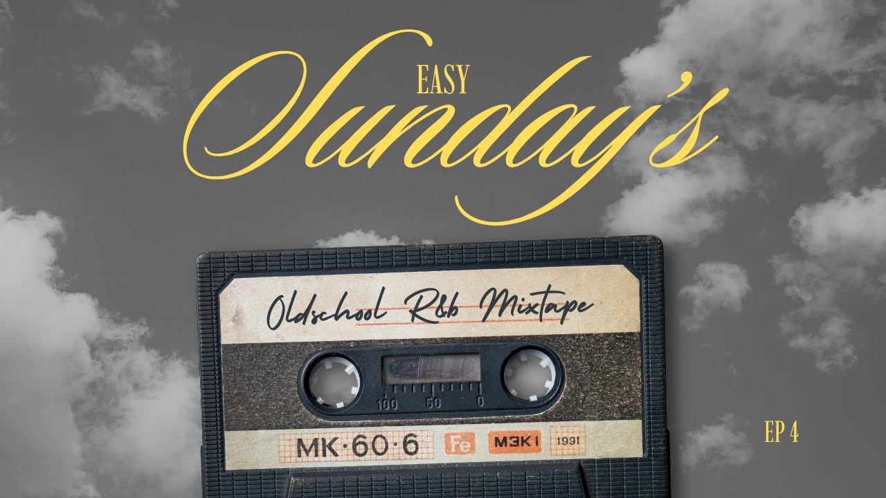 Easy Sunday's - Ep 4(Oldschool R&B)Mp3