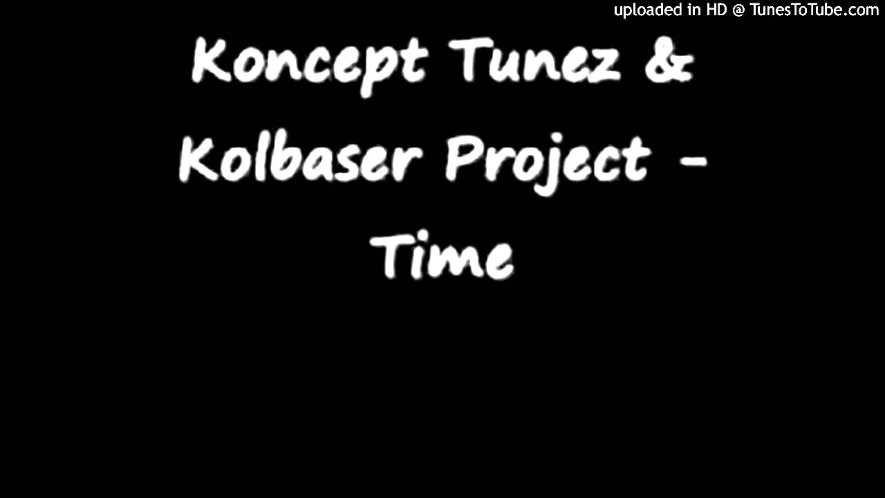 koncept tunez & kolbaser project - time