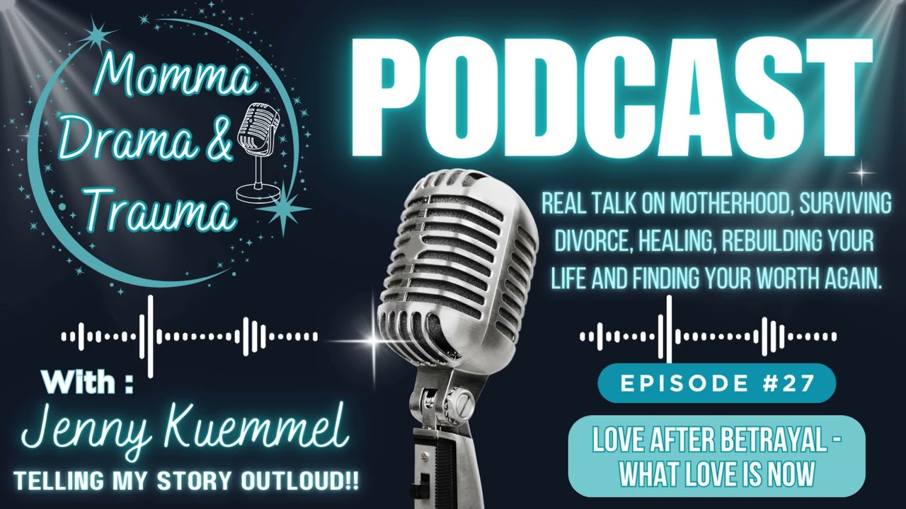 Love After Betrayal: Relearning Love, Trust and Yourself | Episode 26