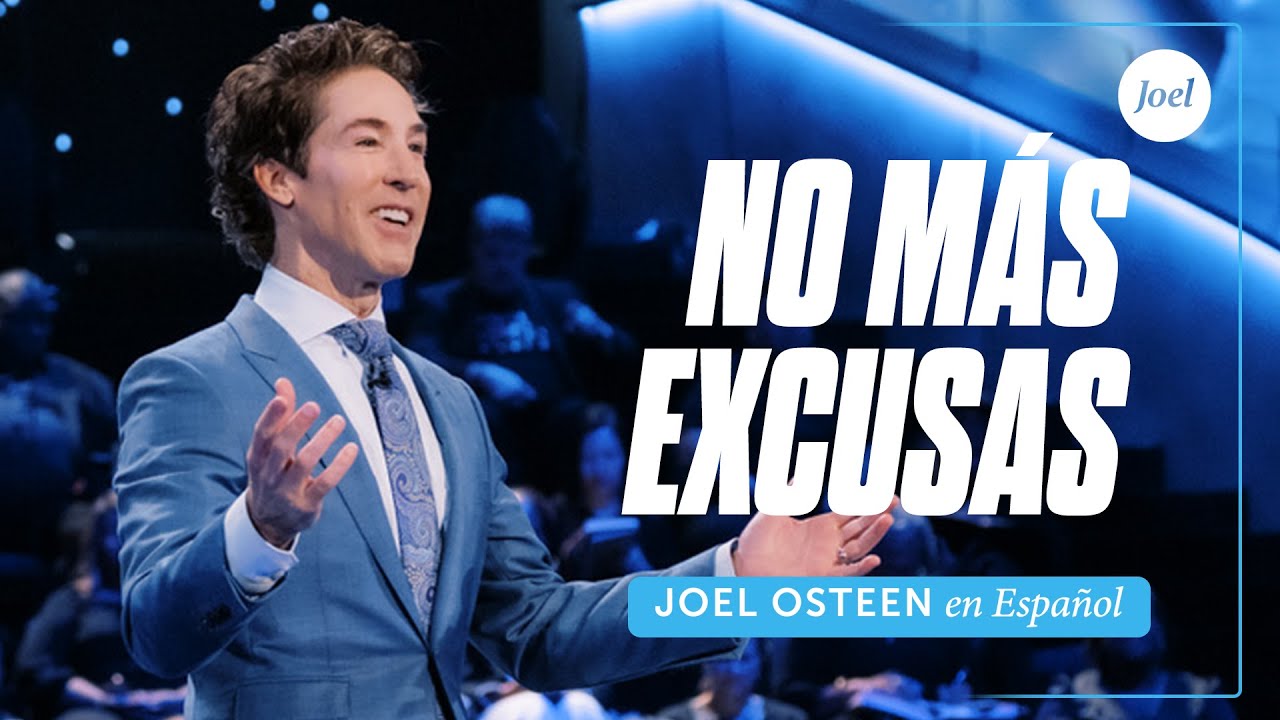 No más excusas | Joel Osteen