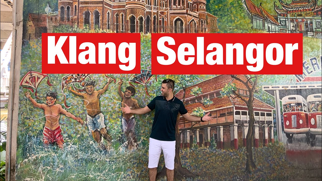 Klang - Royal Town and Former State Capital of Selangor