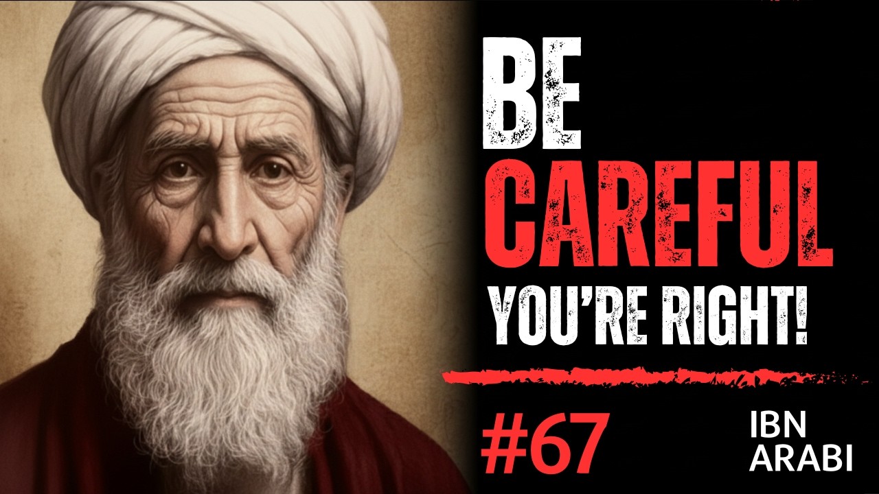 Be Careful… You’re Right — Ibn ʿArabi’s Most Dangerous Truth