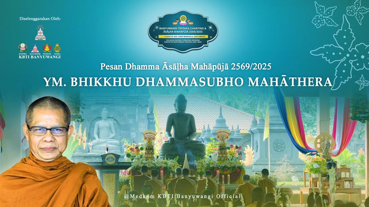 PESAN DHAMMA ĀSĀLHA MAHĀPŪJĀ 2569/2025 | YM. Bhikkhu Dhammasubho Mahāthera