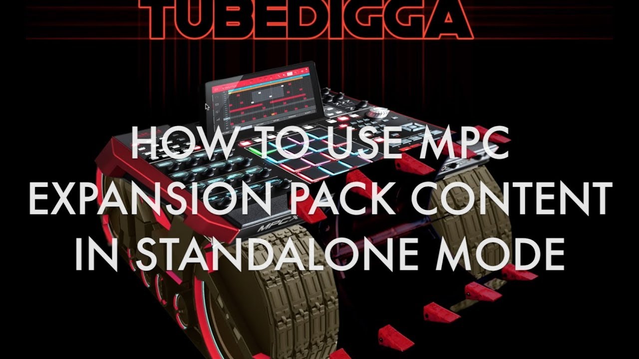 HOW TO USE MPC EXPANSION PACK CONTENT IN STANDALONE MODE
