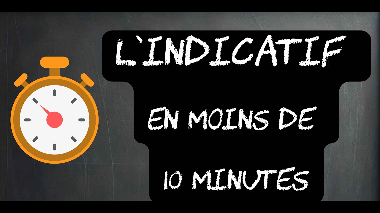 Futur, pr&eacute;sent, pass&eacute; : tout savoir sur les TEMPS de l'INDICATIF ! ⏳