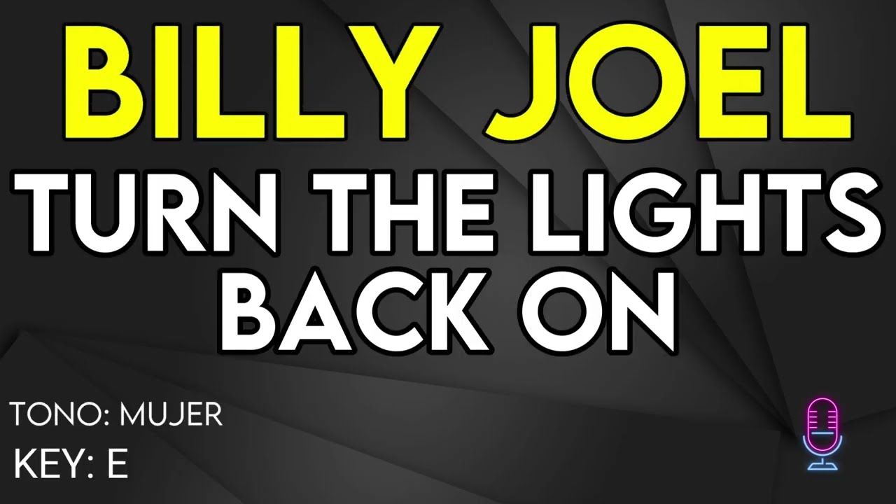 Billy Joel - Turn The Lights On - Karaoke Instrumental - Female