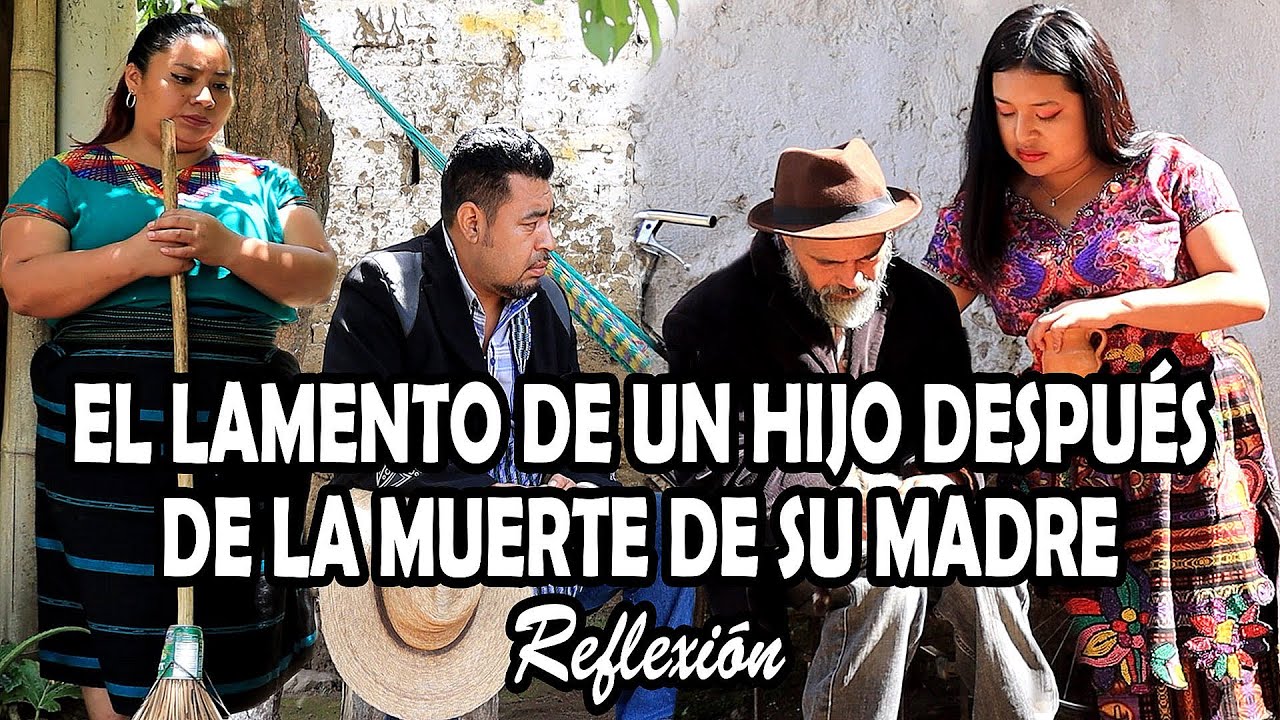 EL LAMENTO DE UN HIJO DESPUÉS DE LA MUERTE DE SU MADRE Reflexión