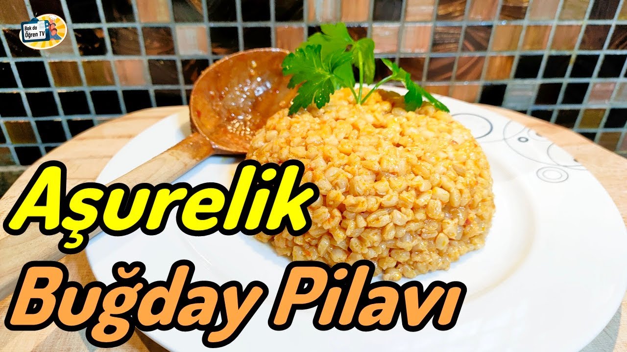 Bu tarif aramakla bulunmaz anlaşılır Kolay Aşurelik Buğday pilavı tarifi