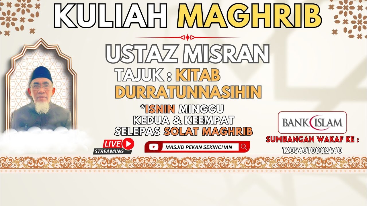 LIVE KULIAH MAGHRIB  !!! | KITAB DURRATUNNASIHIN | MASJID PEKAN SEKINCHAN