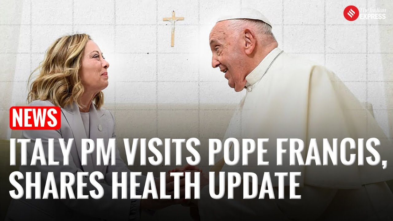 Italy PM Giorgia Meloni Visits Pope Francis, Shares Health Update Amid Pneumonia Battle