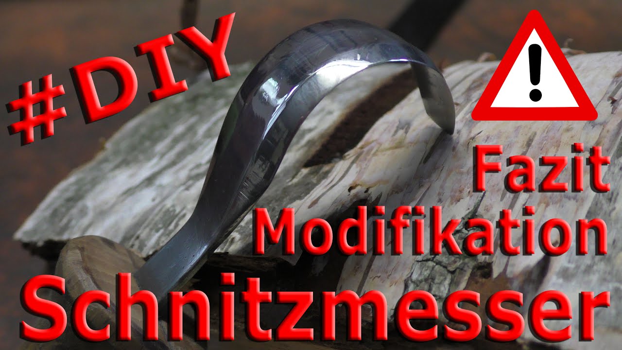Schnitzmesser selber bauen I Modifikation I FAZIT I Carving-Knive I DIY I MYOG I
