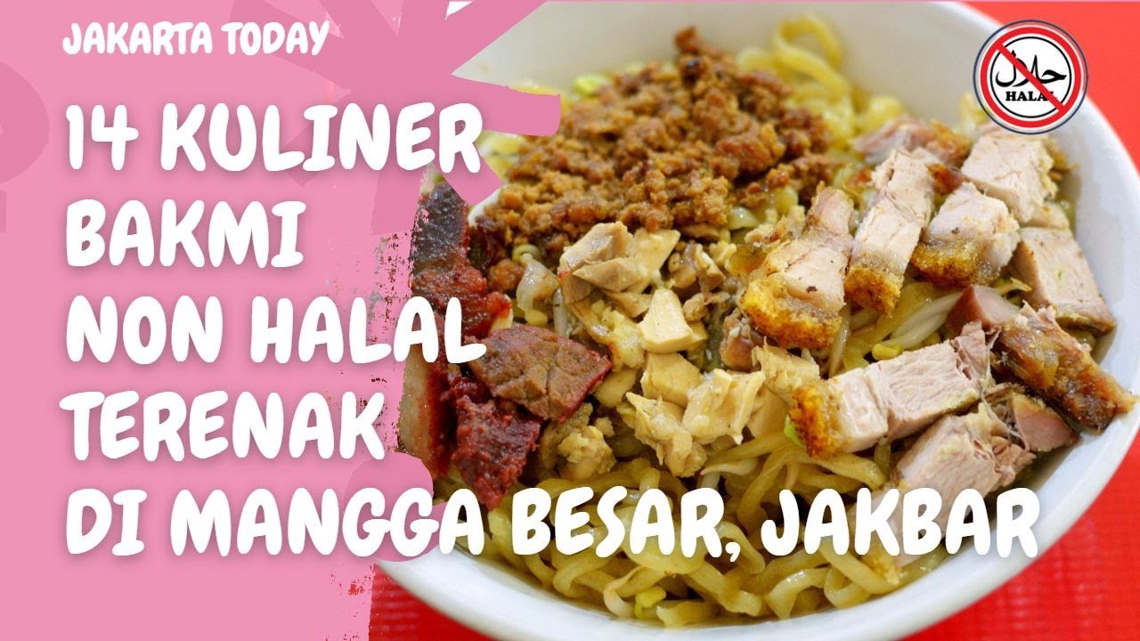 14 Kuliner BAKMI BABI NON HALAL Mangga Besar ~JAKARTA BARAT