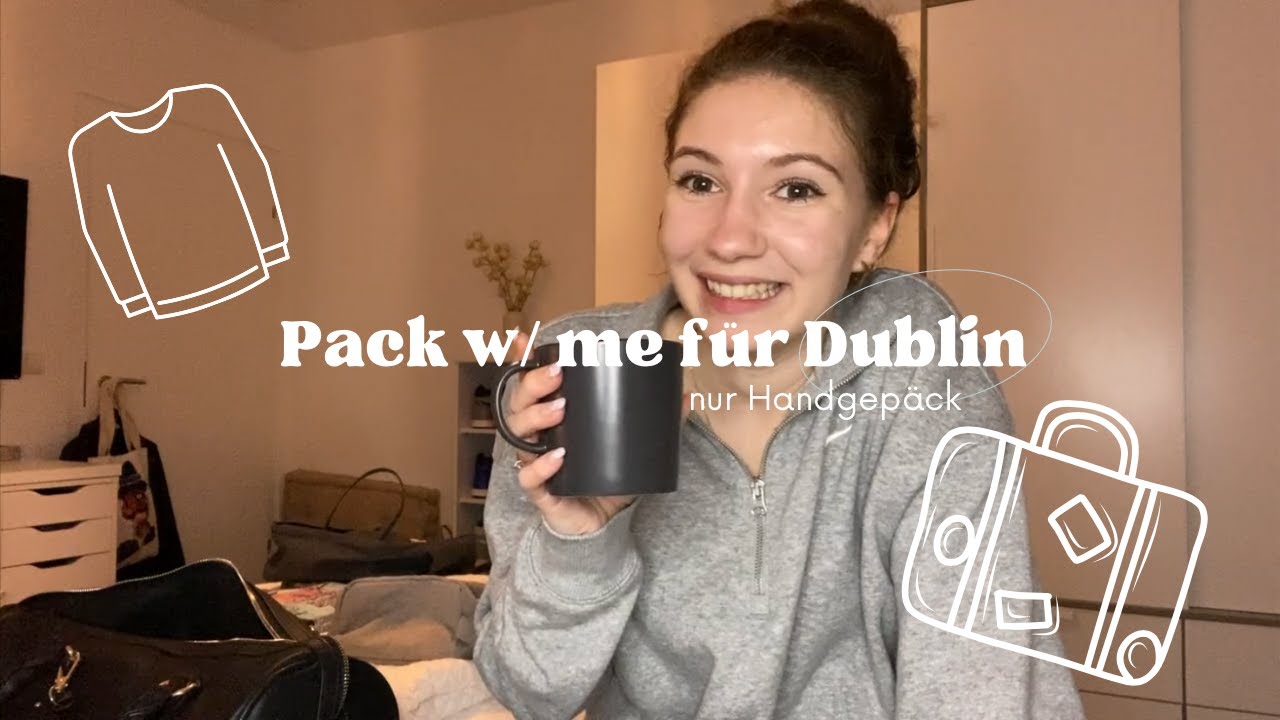 PACK W/ ME | Handgepäck packen für Dublin | Koffer packen