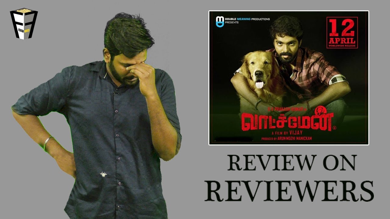 Watchman - Friday Facts | GV Prakash | A Review on Reviewers | VJ Arun