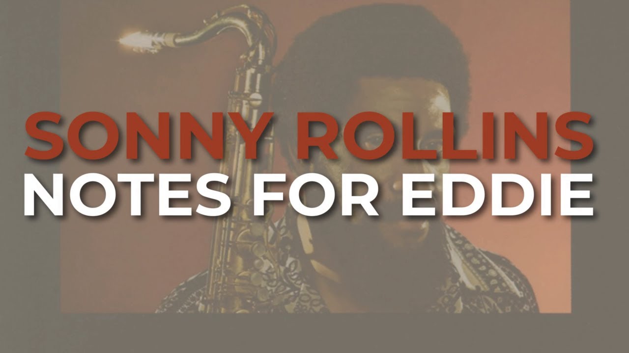 Sonny Rollins - Notes For Eddie (Official Audio)