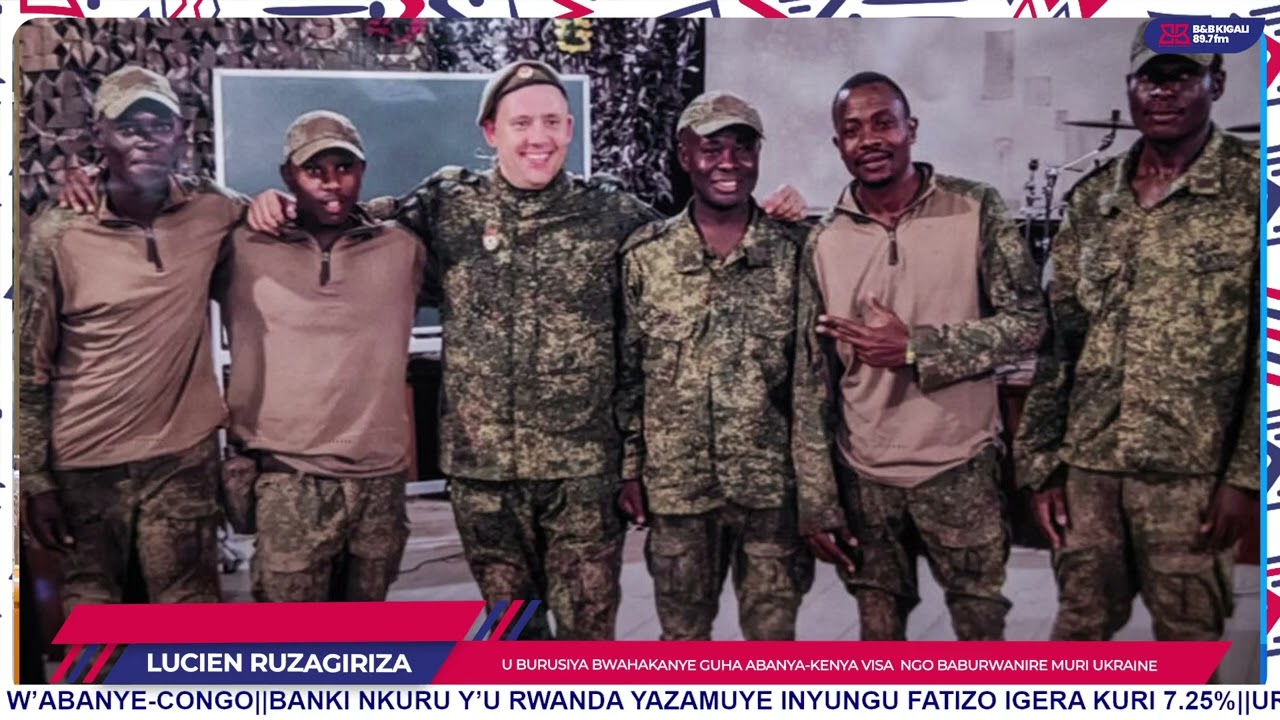 AMAKURU AGEZWEHO: U BURUSIYA BWAHAKANYE GUHA ABANYA-KENYA VISA  NGO BABURWANIRE MURI UKRAINE