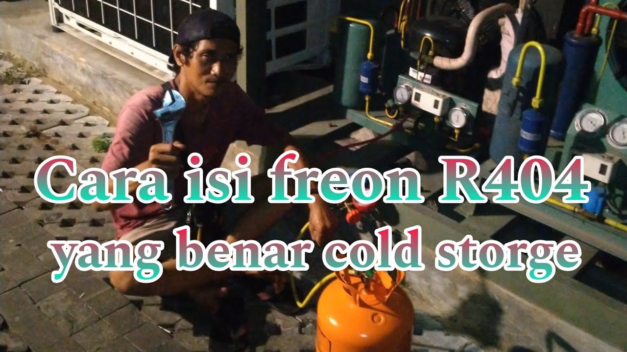 CARA ISI FREON R404 COLD STORAGE @OTAKATIKAC84