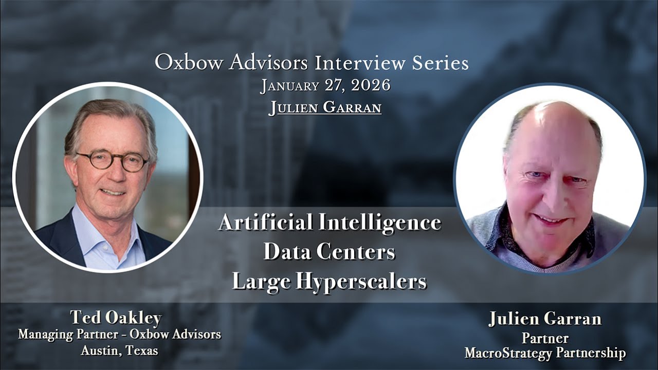 Ted Oakley - Oxbow Advisors - Interview Series  - Julien Garran  - January 27, 2026