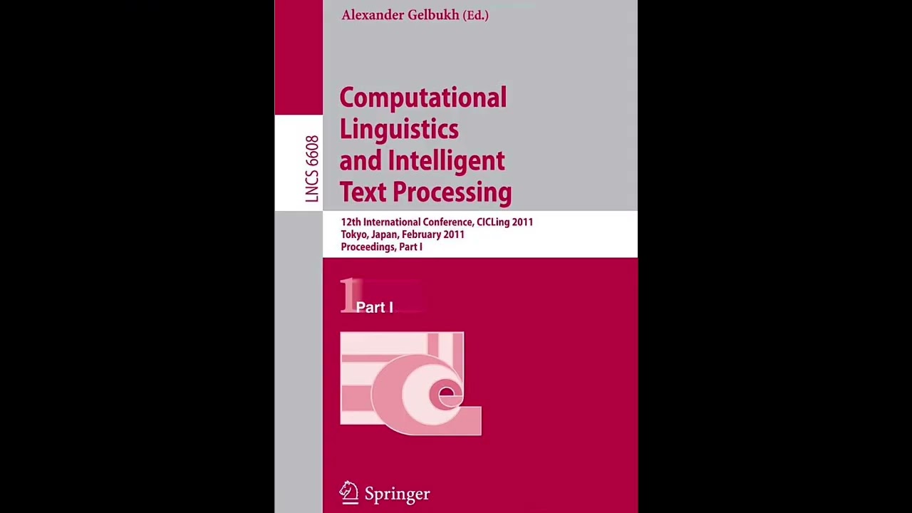Computational Linguistics and Intelligent Text Processing – PART I: Semantics & Discourse 1