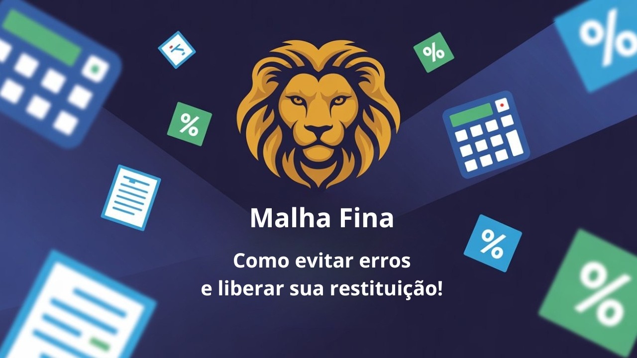 IR 2026 - MALHA FINA - Como evitar erros, consultar seu status e liberar sua restitui&ccedil;&atilde;o! 🦁