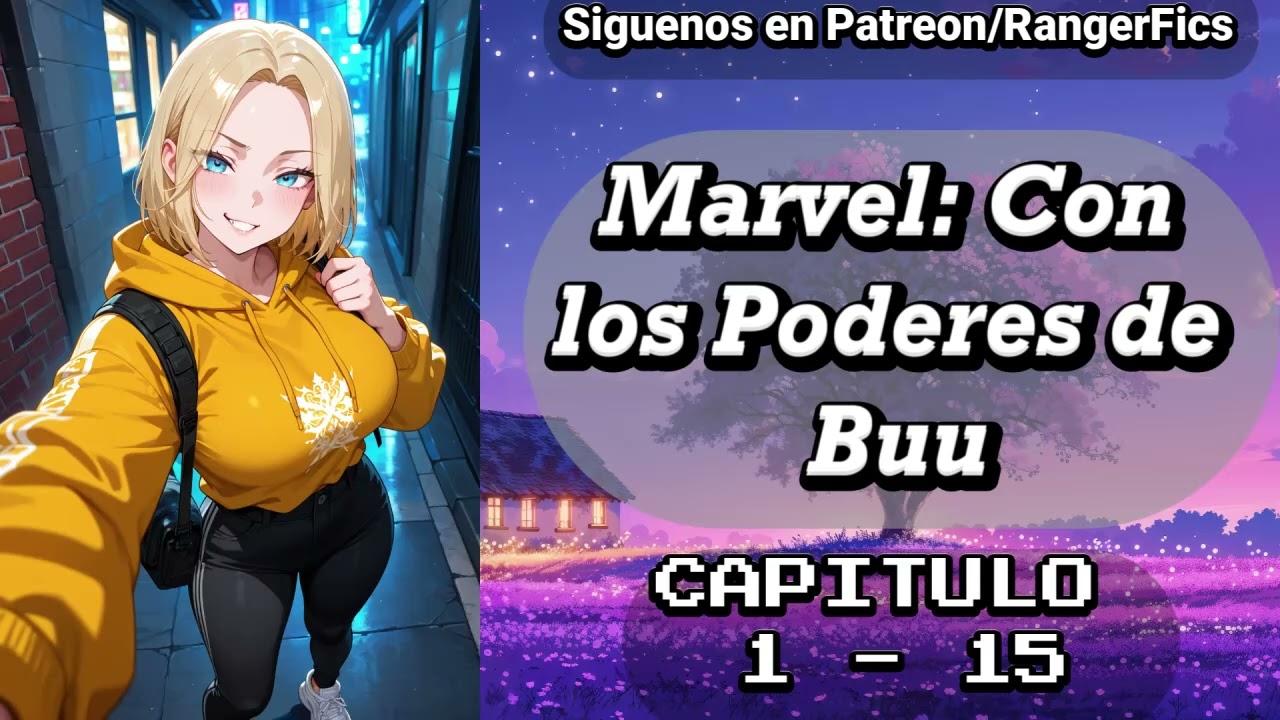 Marvel: Con los Poderes de Buu / Capítulo 1 - 15
