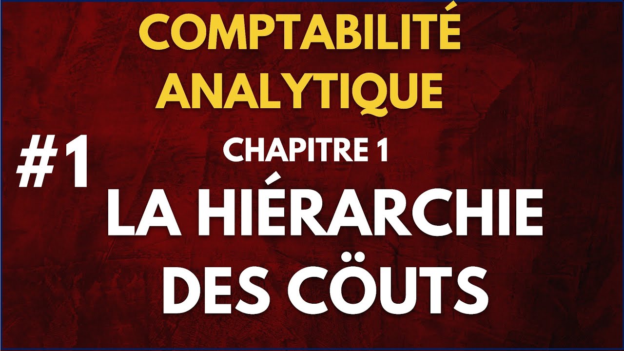 #1#Comptabilité analytique, تبع تفهم ; introduction et chapitre 1 ( la hiérarchie des coûts )