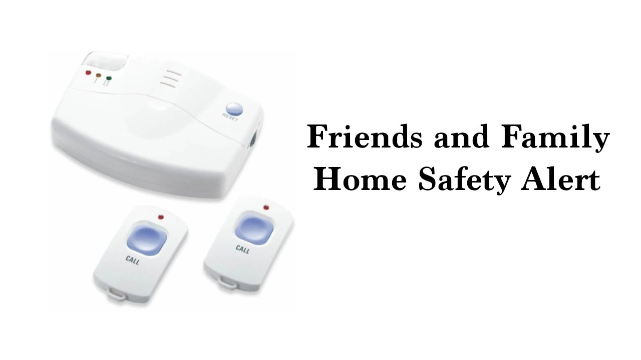 Friends and Family Home safety Alert