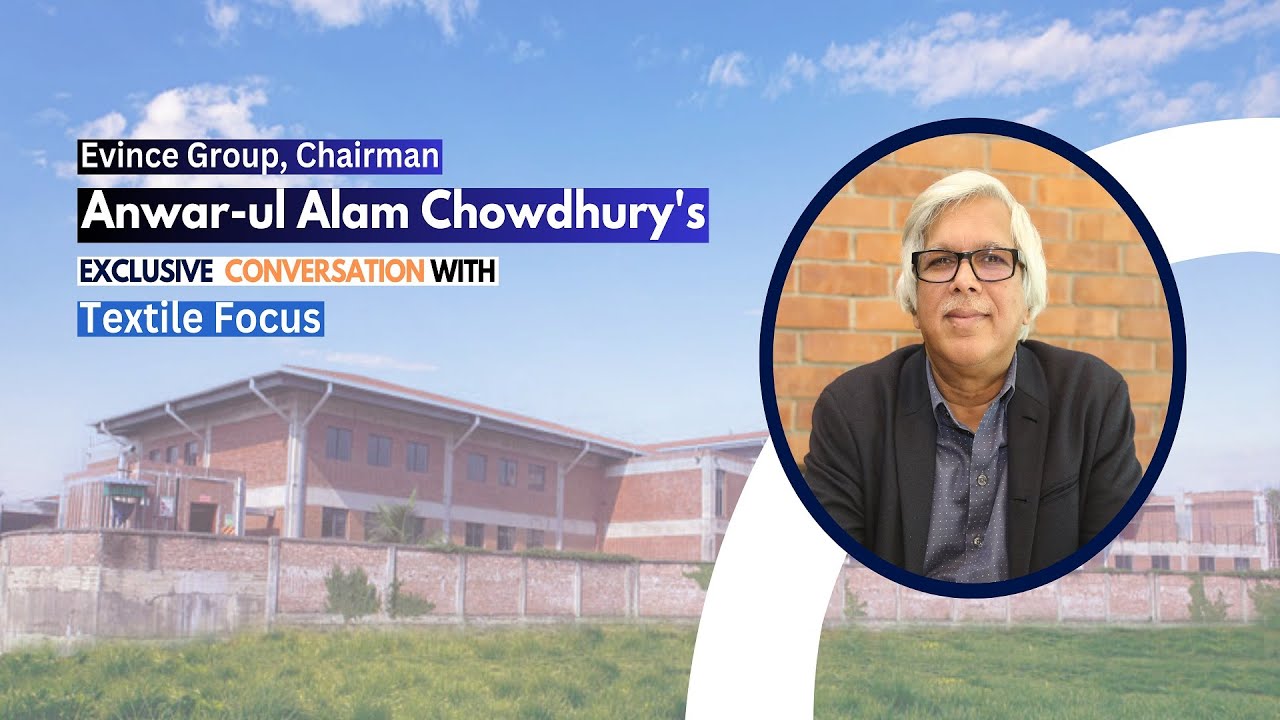 Exclusive Conversation with Anwar-ul Alam Chowdhury  | Success Story of Evince Group