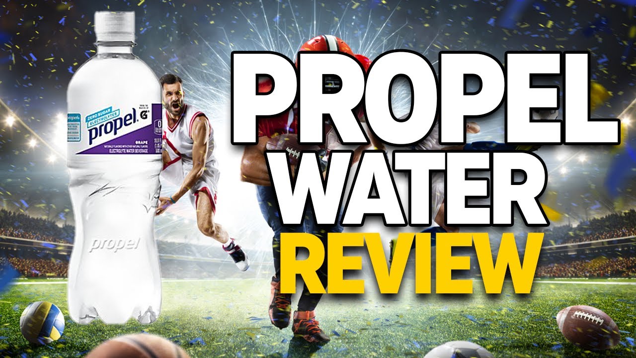 Propel Water Review...Is This The Best Water For Your Health?