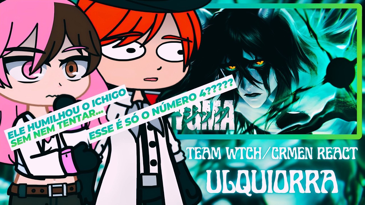 🇧🇷/🇺🇲/🇪🇦 | Team WTCH e CRMEN React ao Rap do Ulquiorra | Face do Desespero | (Enygma)