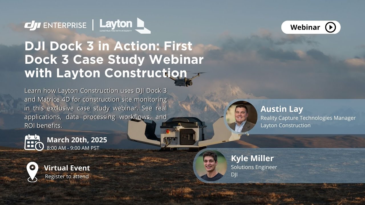 DJI Dock 3 in Action: First Dock 3 Case Study Webinar with Layton Construction