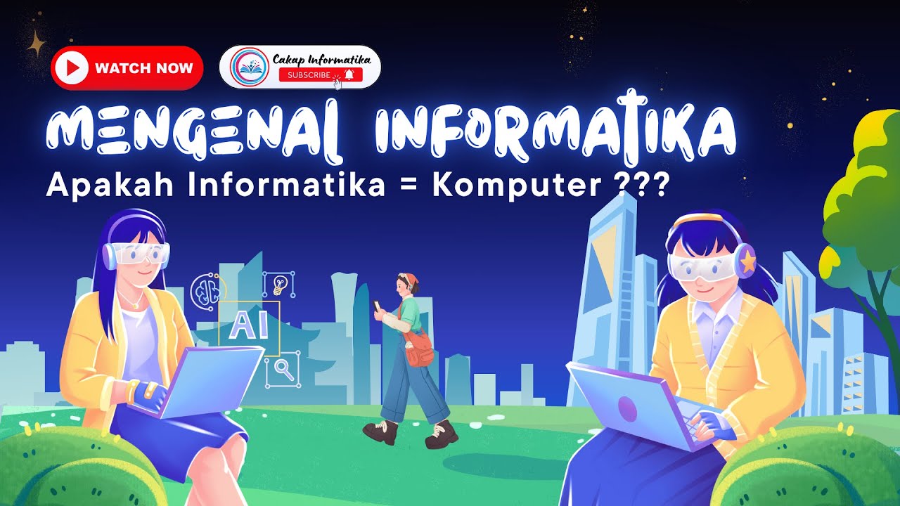 APA ITU INFORMATIKA ? Penjelasan sederhana + Contoh di kehidupan sehari-hari | Informatika kelas 7