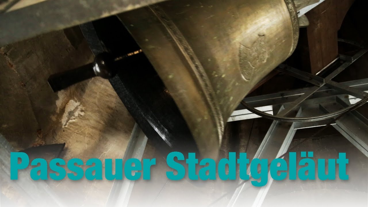 Die Glocken, sie klingen! Das Passauer Stadtgeläut