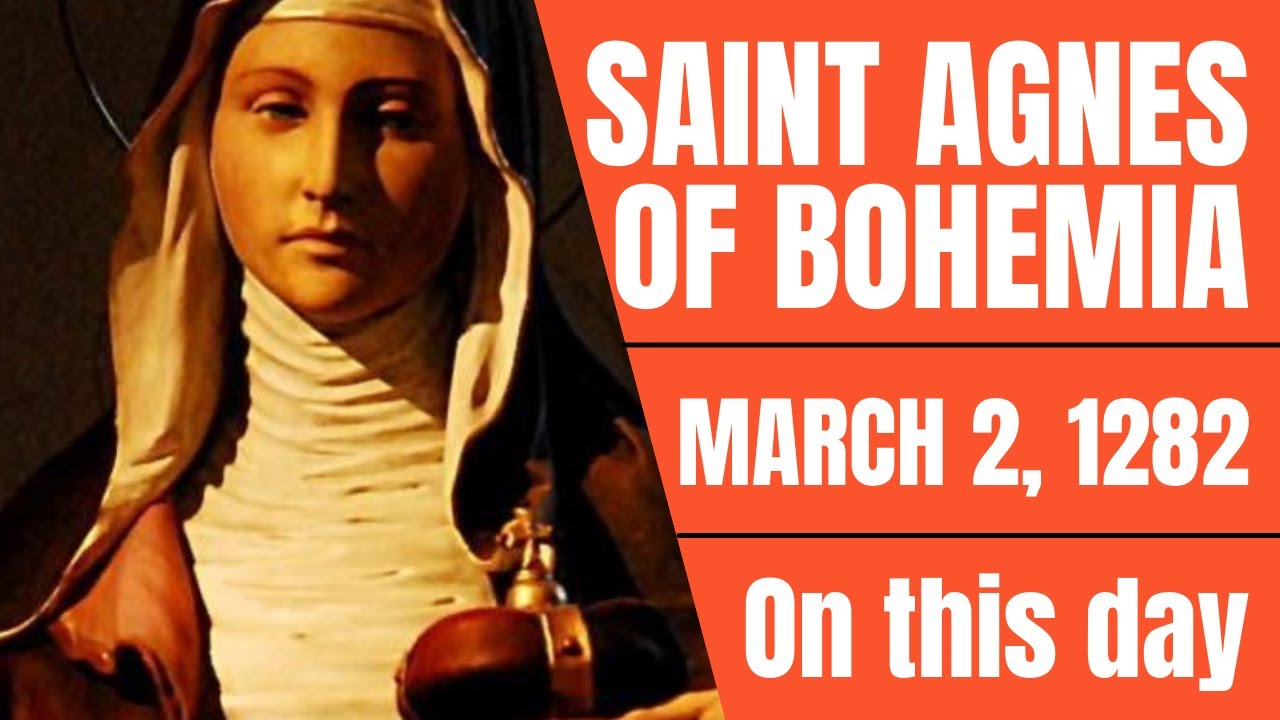 Saint Agnes of Bohemia biography, celebrated on March 2 - On this day in History - Saints