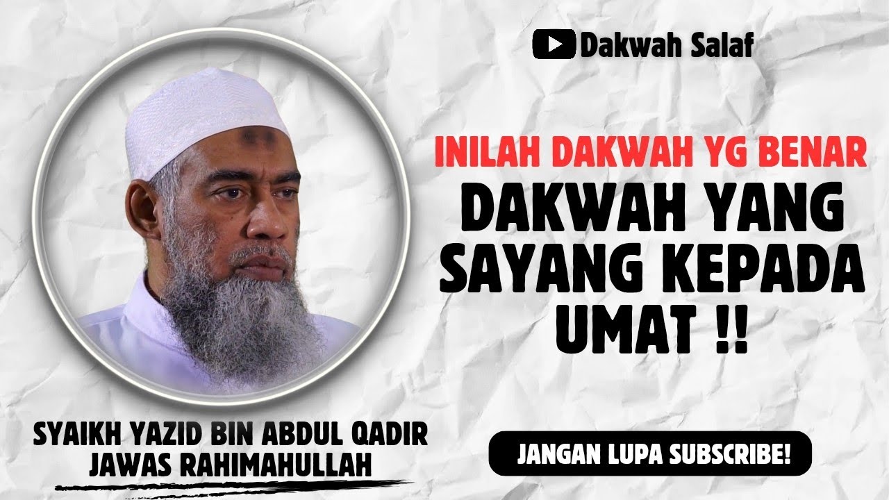 DAKWAH YANG SAYANG KEPADA UMAT | SYAIKH YAZID BIN ABDUL QADIR JAWAS رحمه الله