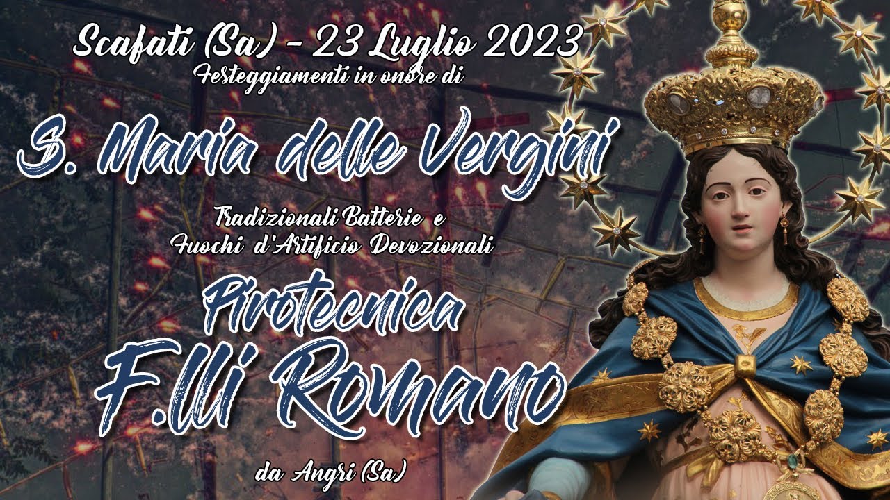 SCAFATI (Sa) - Santa MARIA delle VERGINI 2023 - PIROTECNICA F.lli ROMANO (Daylight & Night Show)