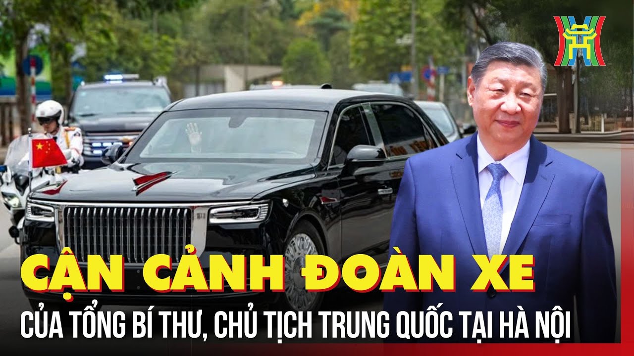 Tổng Bí thư, Chủ tịch Trung Quốc Tập Cận Bình đã đến Hà Nội | Tin tức