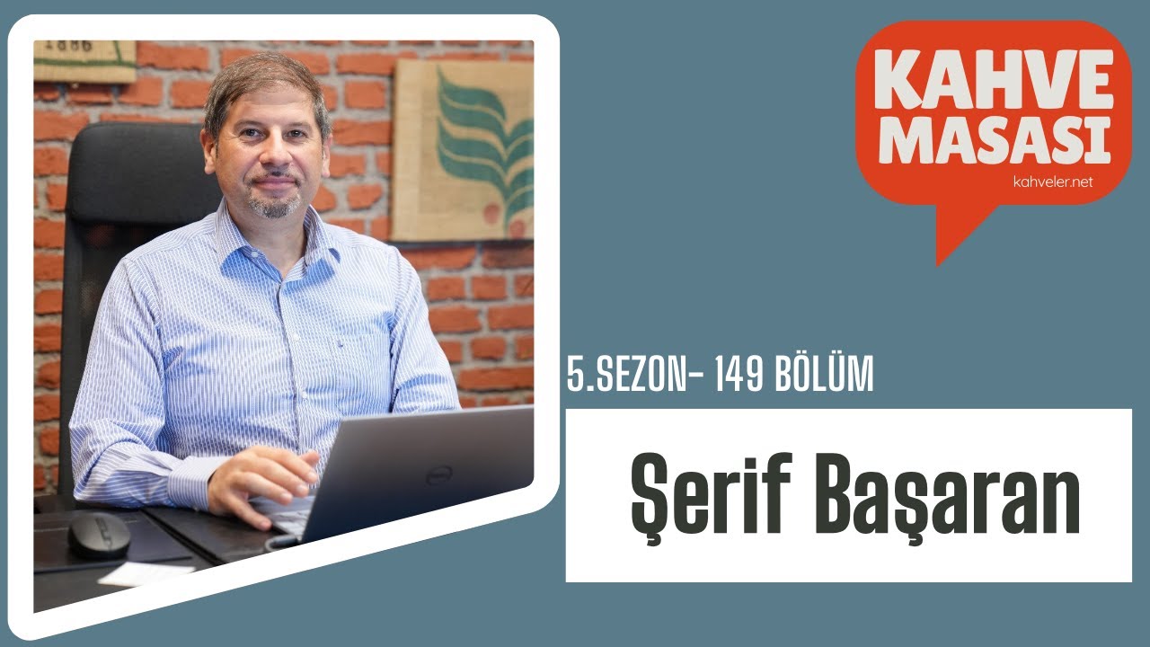 Yeni Sezon / Kahve Masası 149.Bölüm - Şerif Başaran