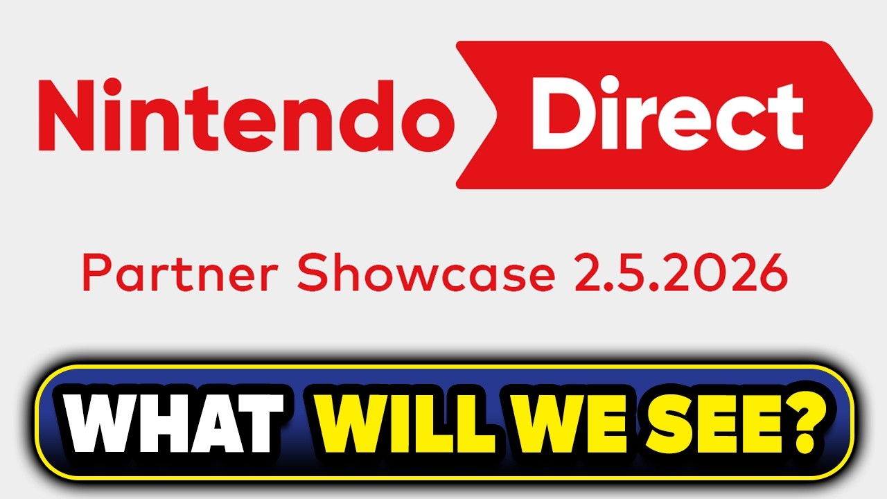 NINTENDO SWITCH 2 DIRECT PARTNER SHOWCASE 2.5.2026 LIVE! What Will We See?