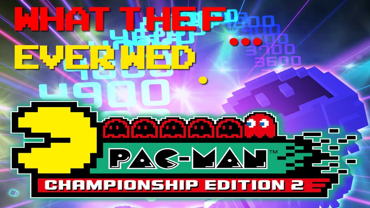What The F$%^ Ever Wed.: PAC-MAN CHAMPIONSHIP EDITION 2