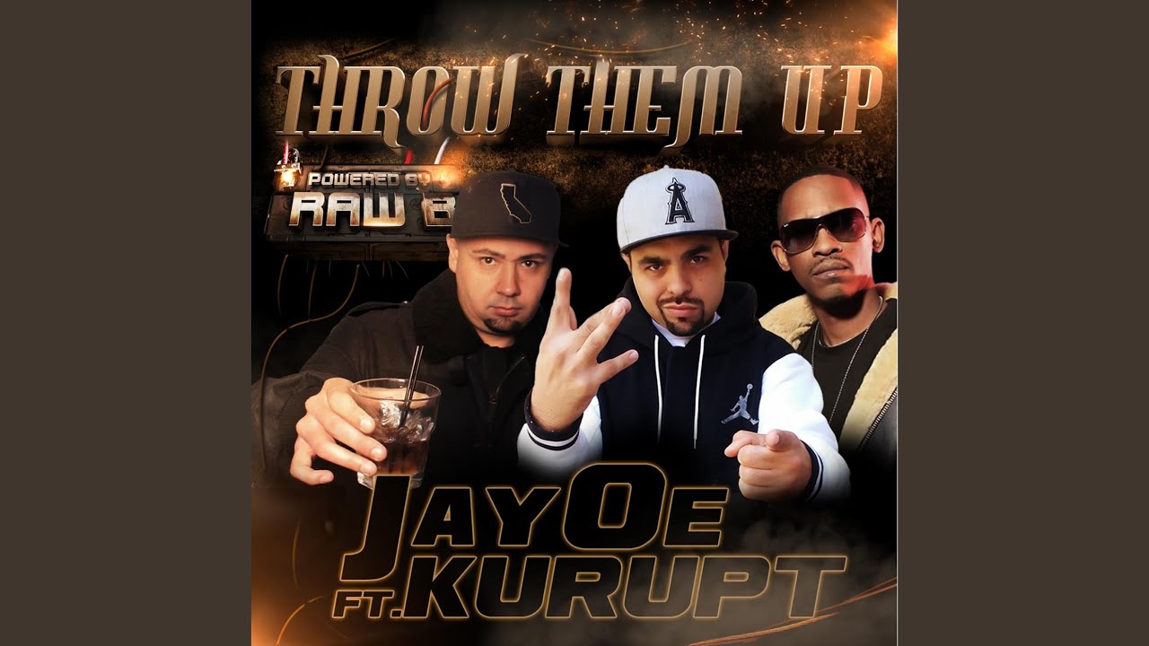 Throw Them Up (feat. Kurupt)
