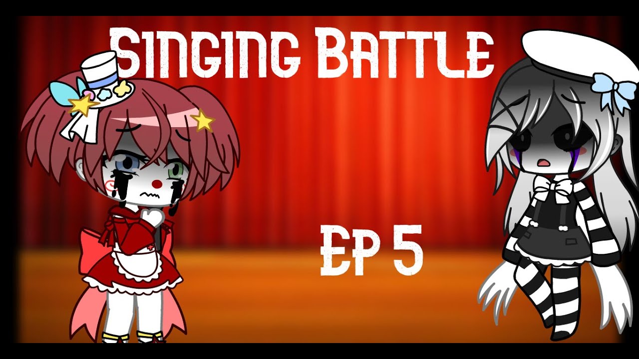 SINGING BATTLE|| Baby Vs Marionette||Episode 5 {Inspiration By xxMixie Leexx}