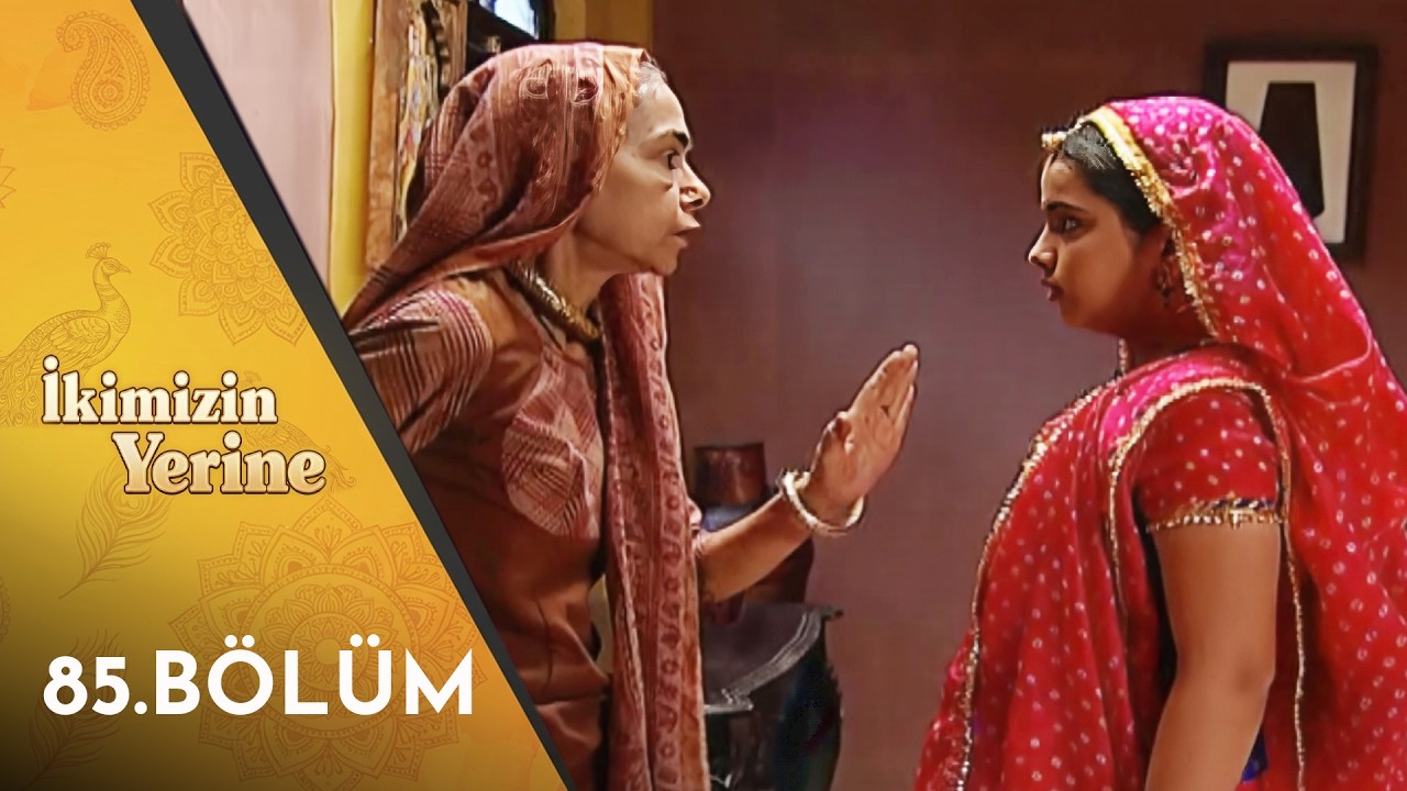 İkimizin Yerine Hint Dizisi - Balika Vadhu | 85. Bölüm