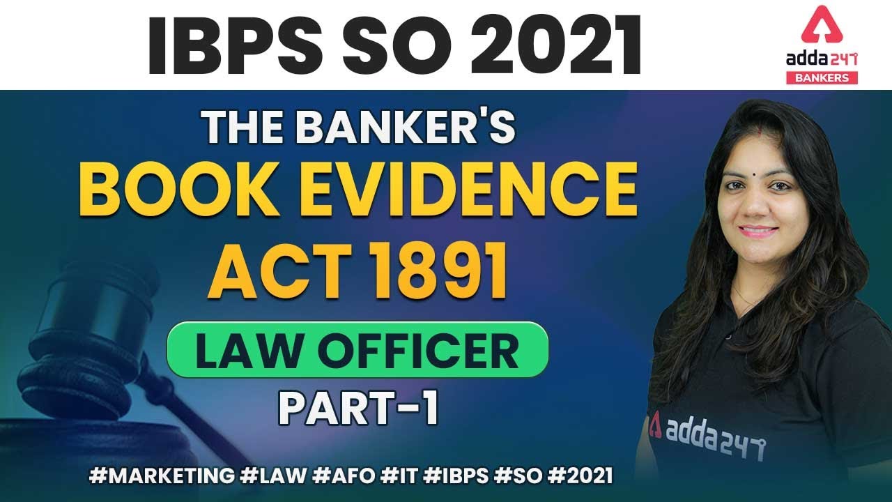 IBPS SO Law Officer Preparation | The Banker's Book Evidence Act, 1891 (Part-1)
