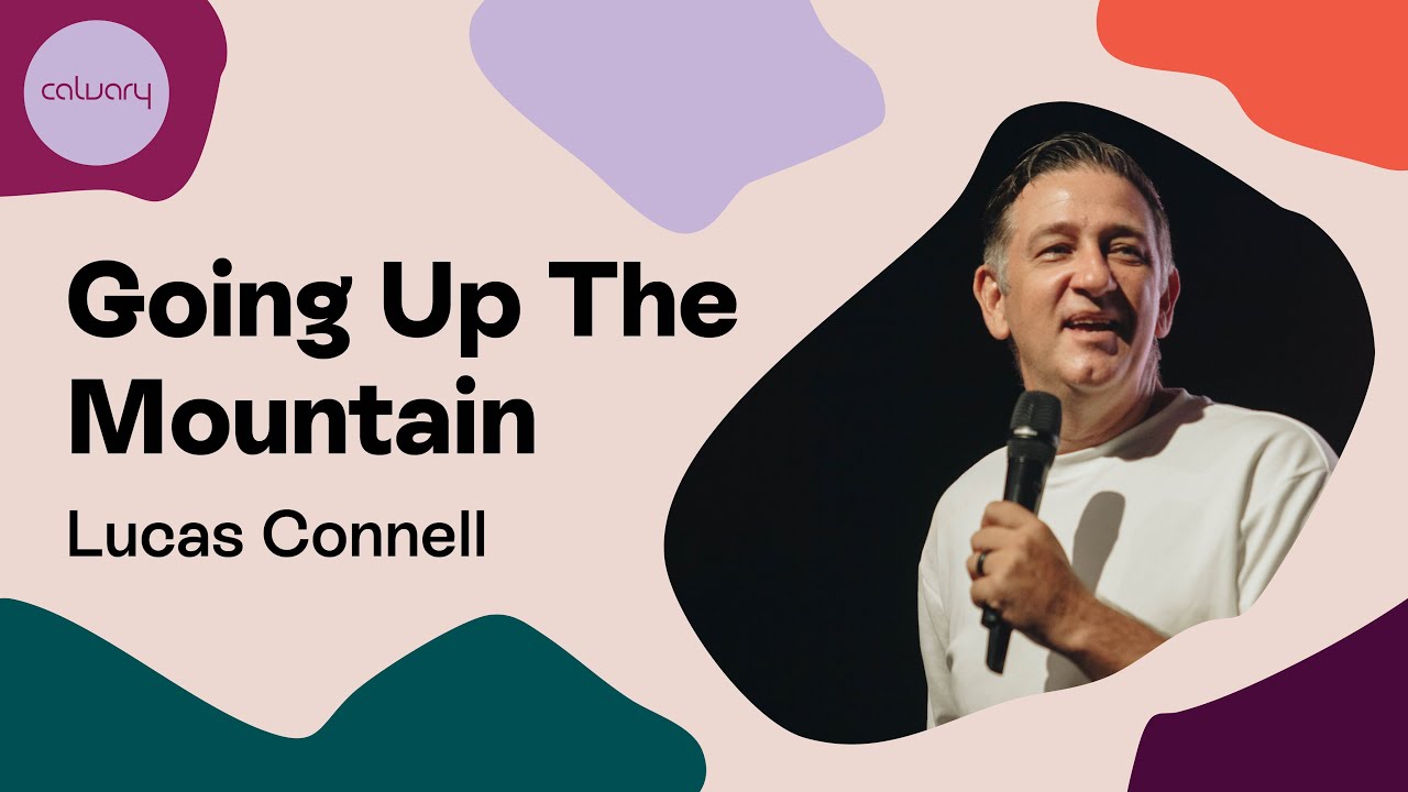 Going Up The Mountain | Lucas Connell