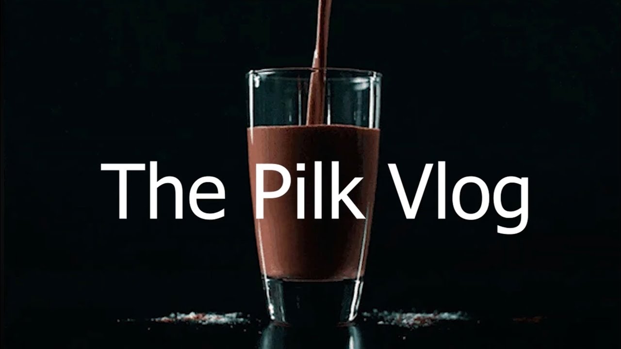 The Pilk Vlog