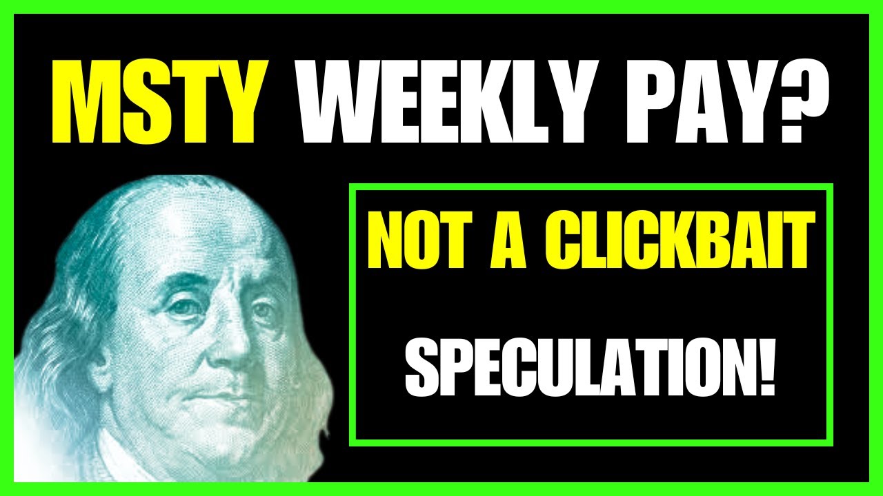 MSTY Weekly Distribution Will Be a Game Changer!