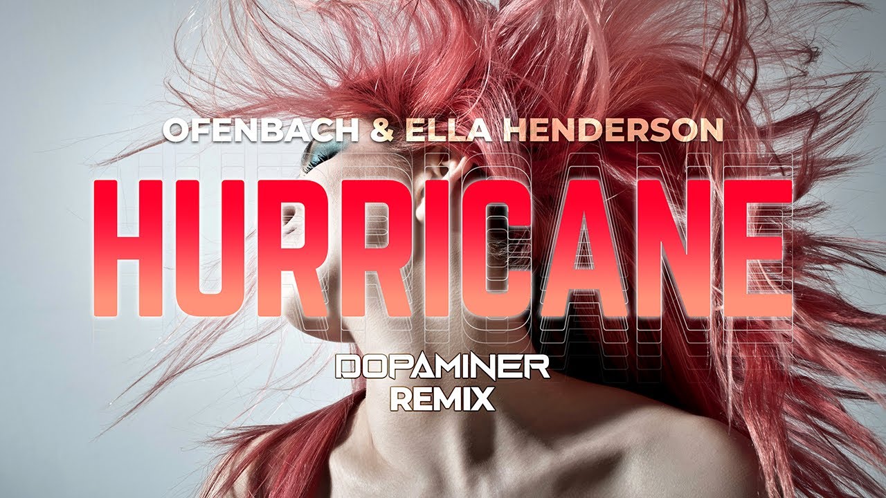 Ofenbach & Ella Henderson - Hurricane (Dopaminer Remix)
