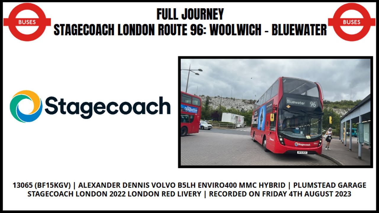 Full Journey | Stagecoach London Route 96: Woolwich - Bluewater | 13065 (BF15KGV)