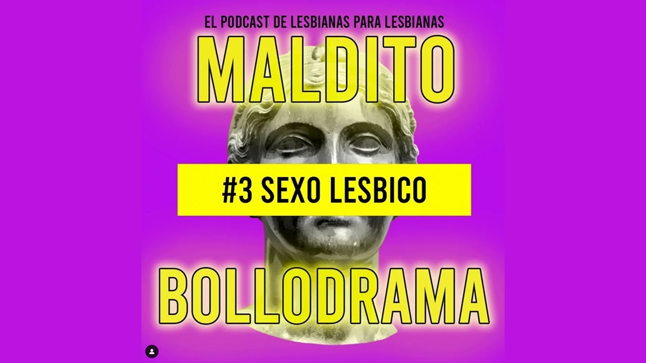 Maldito Bollodrama 1x03: 'Clase teórica de sexo lésbico para heteros'